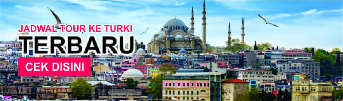 jadwal tour ke turki terbaru