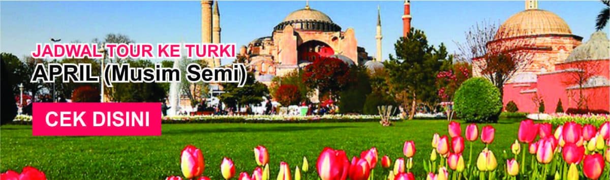 Paket Wisata Tour ke Turki 9 Hari 8 Malam April 2020
